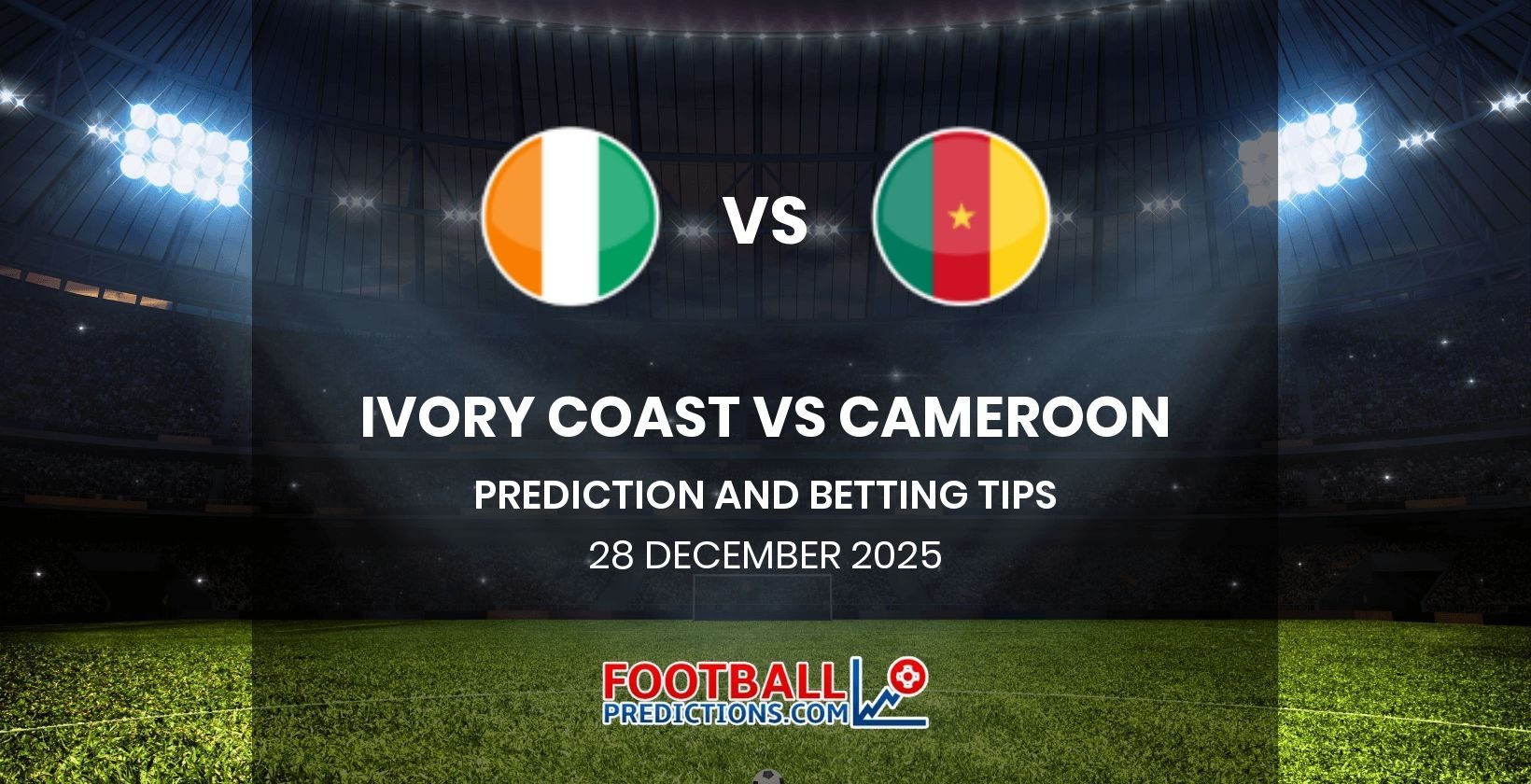 Ivory Coast vs Cameroon Prediction and Betting Tips 28 December 2025