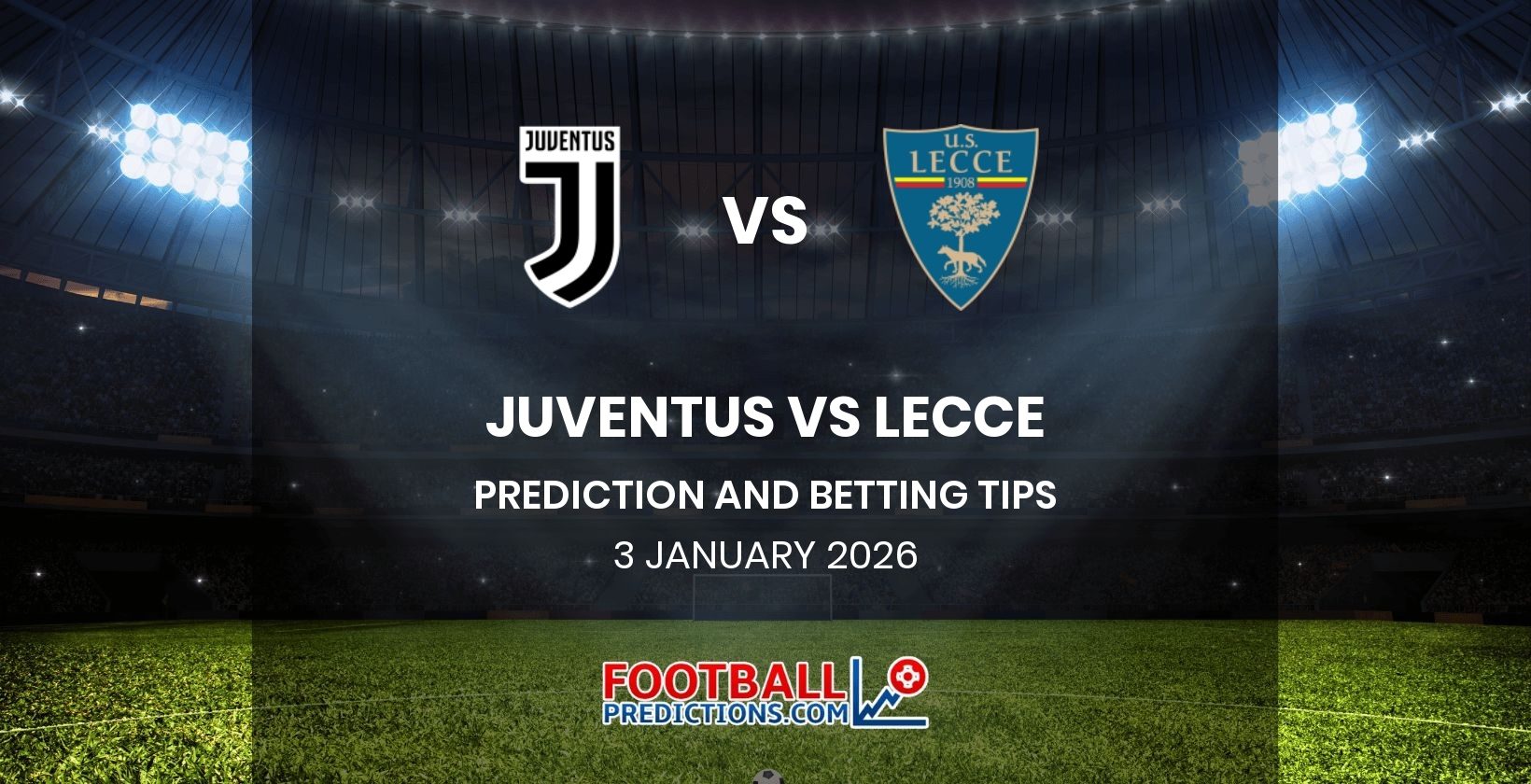 Juventus vs Lecce Prediction and Betting Tips 3 January 2026