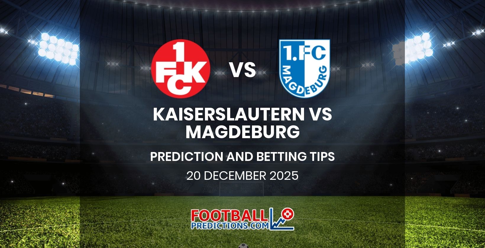 Kaiserslautern vs Magdeburg Prediction and Betting Tips 20 December 2025