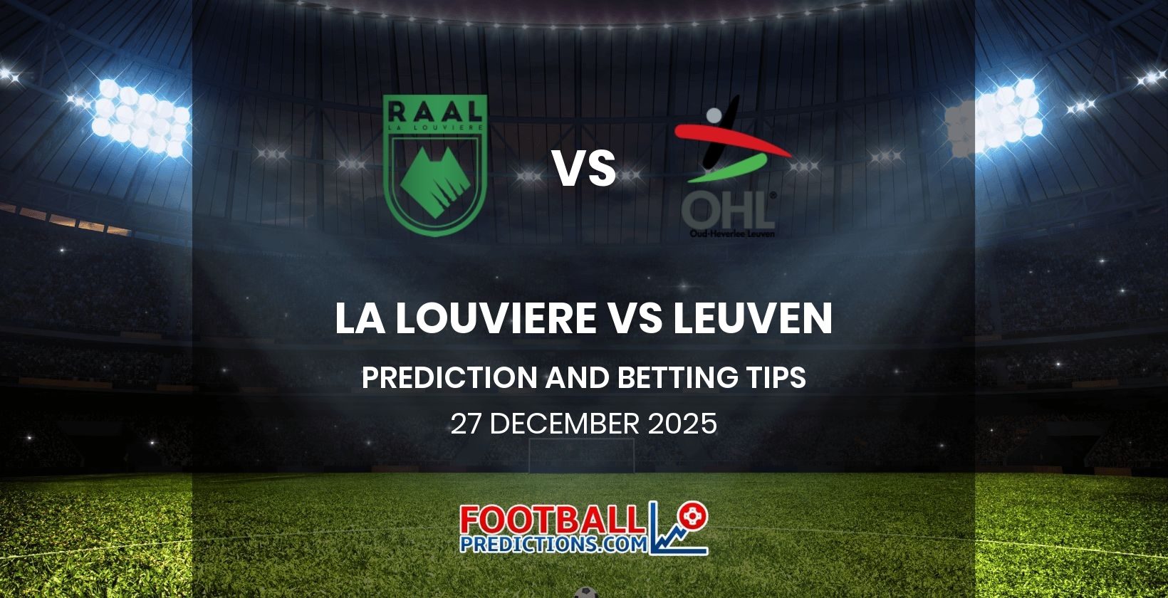 La Louviere vs Leuven Prediction and Betting Tips 27 December 2025
