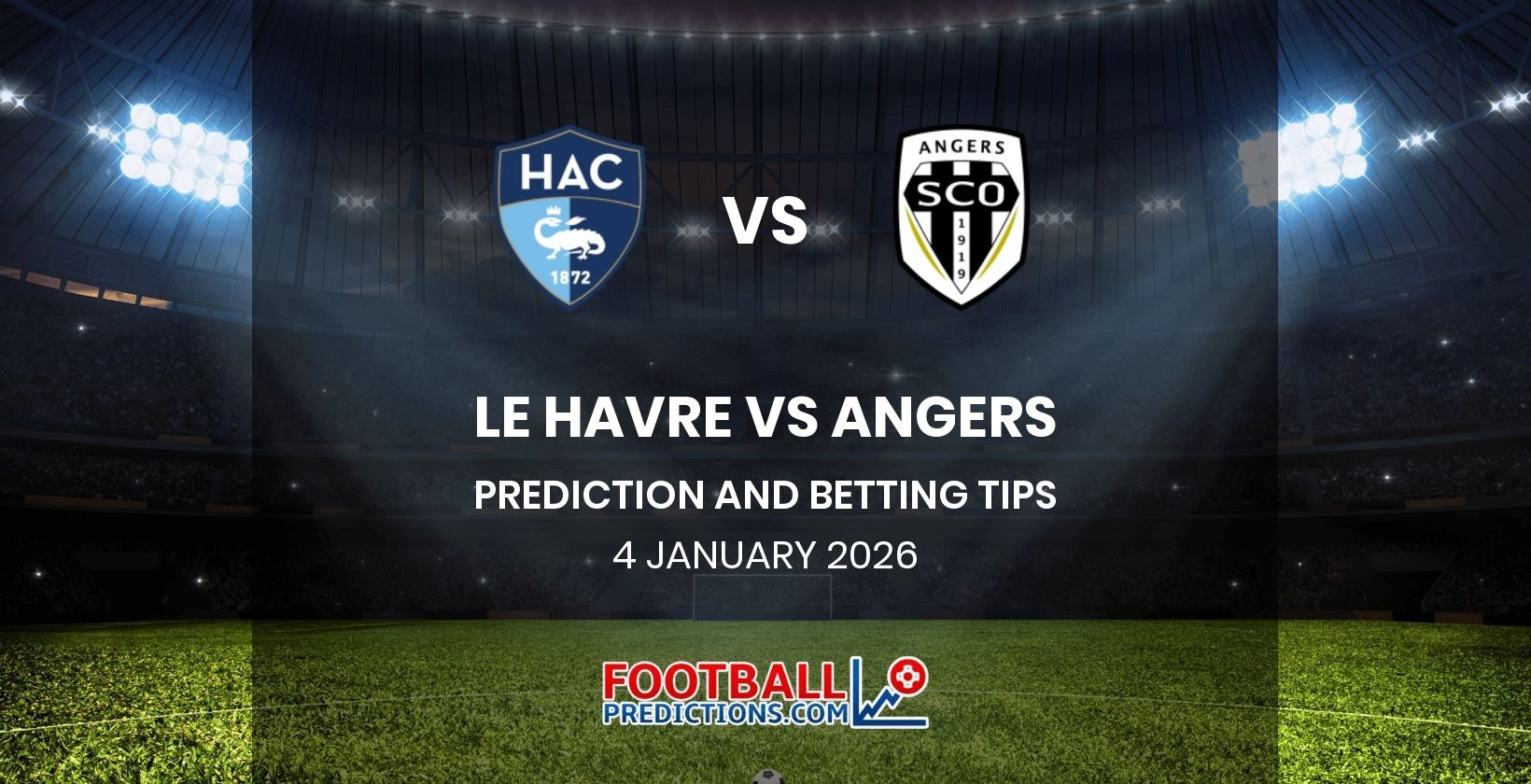 Le Havre vs Angers Prediction and Betting Tips 4 January 2026