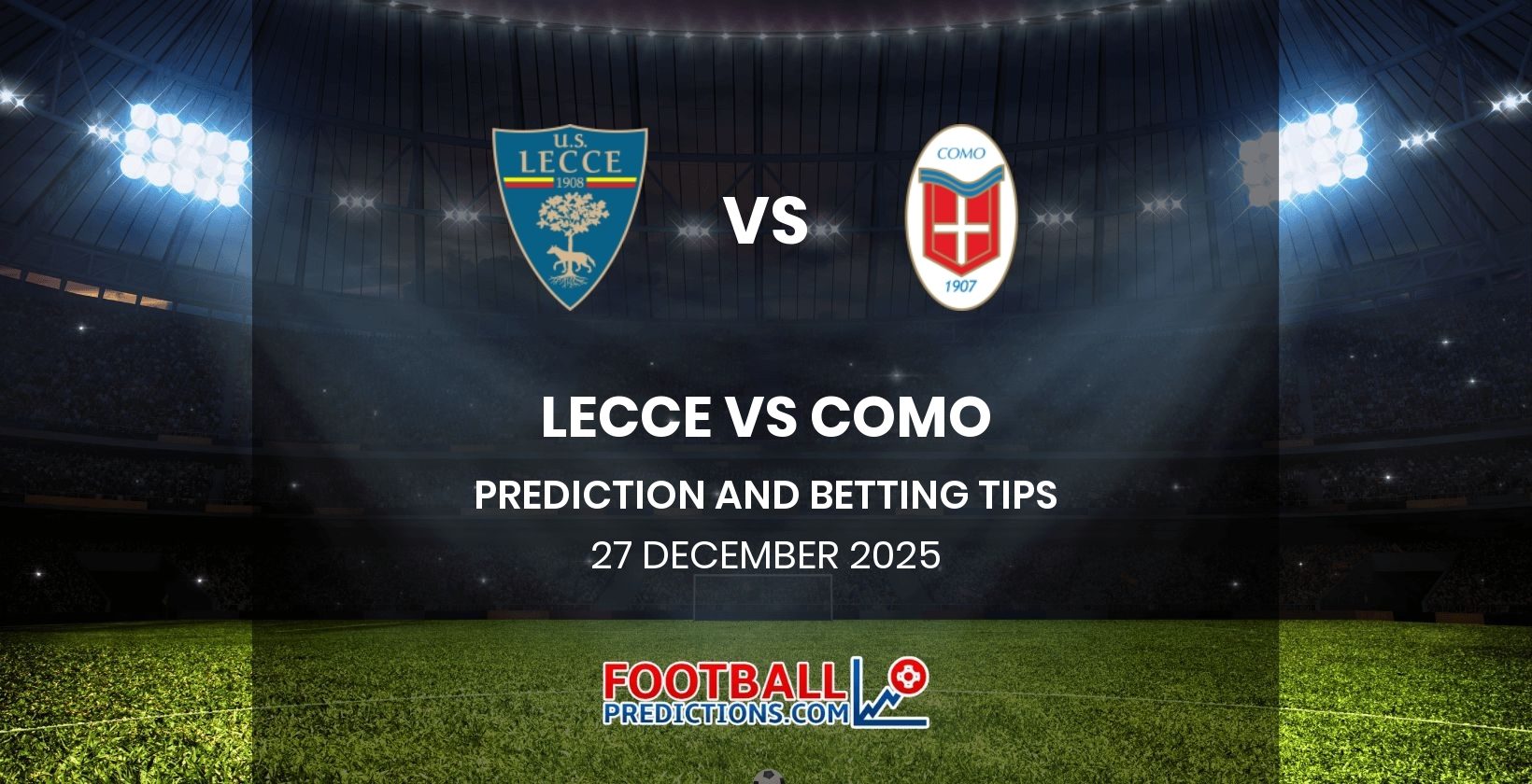 Lecce vs Como Prediction and Betting Tips 27 December 2025