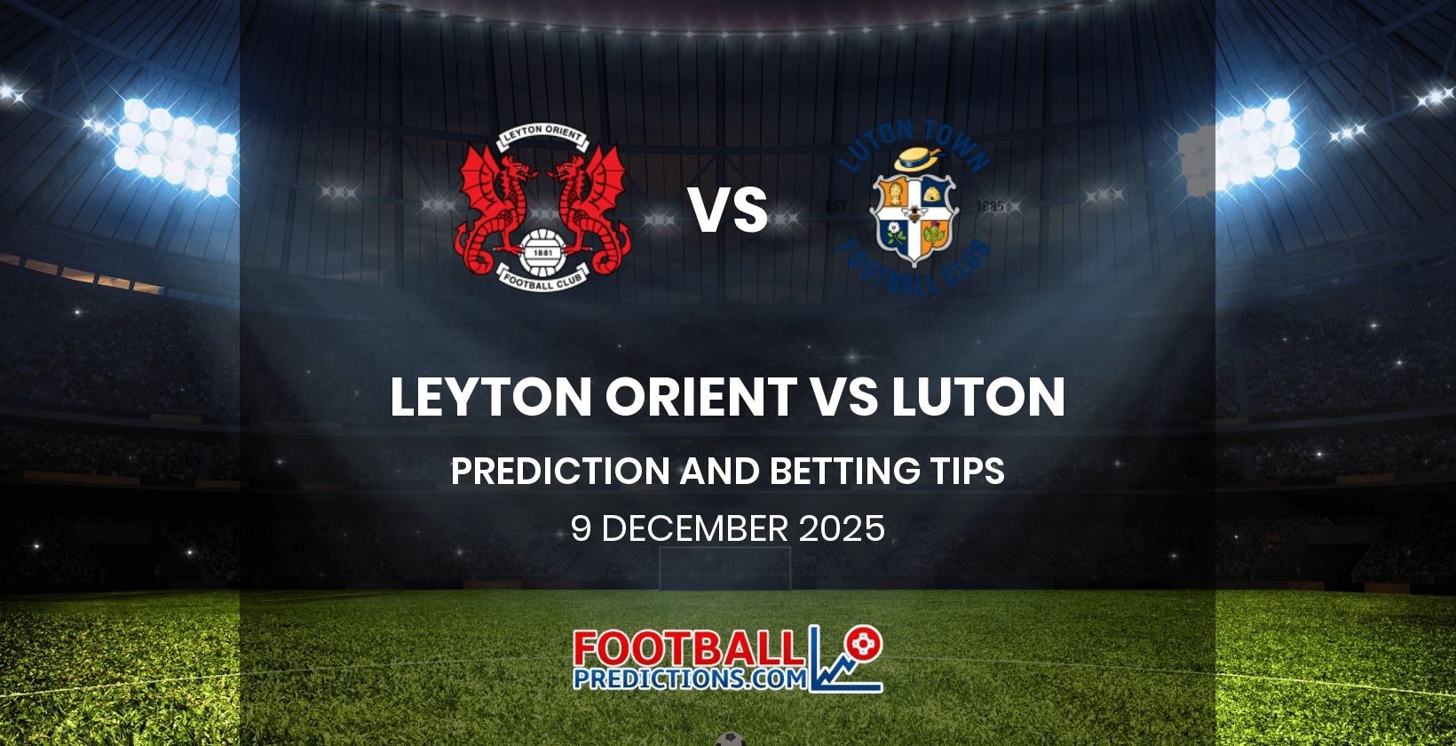 Leyton Orient vs Luton Prediction and Betting Tips 9 December 2025