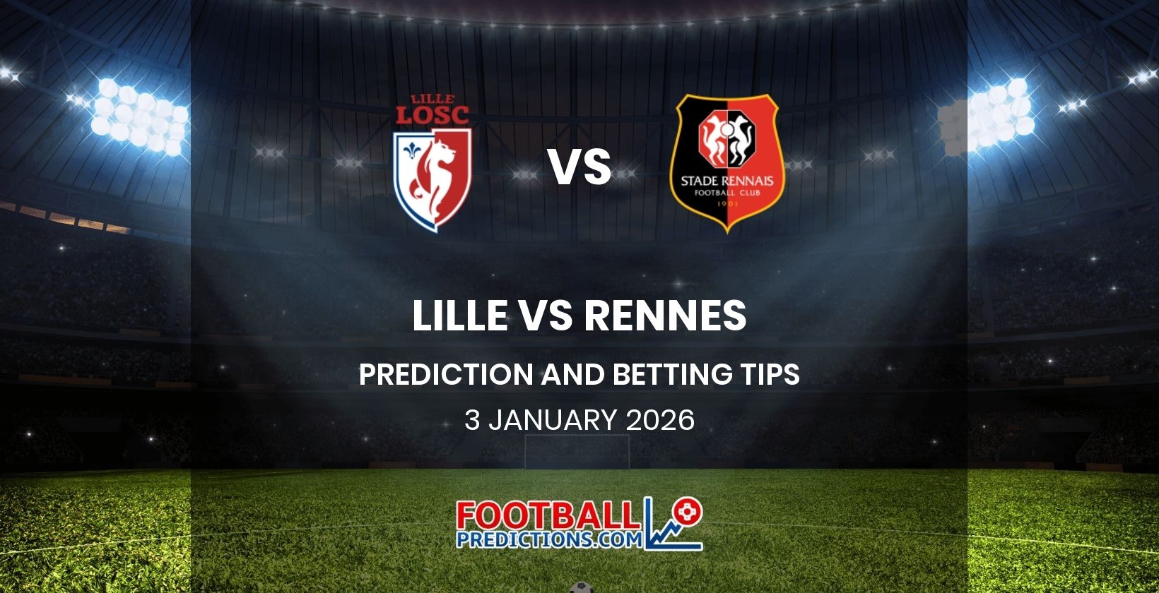 Lille vs Rennes Prediction and Betting Tips 3 January 2026