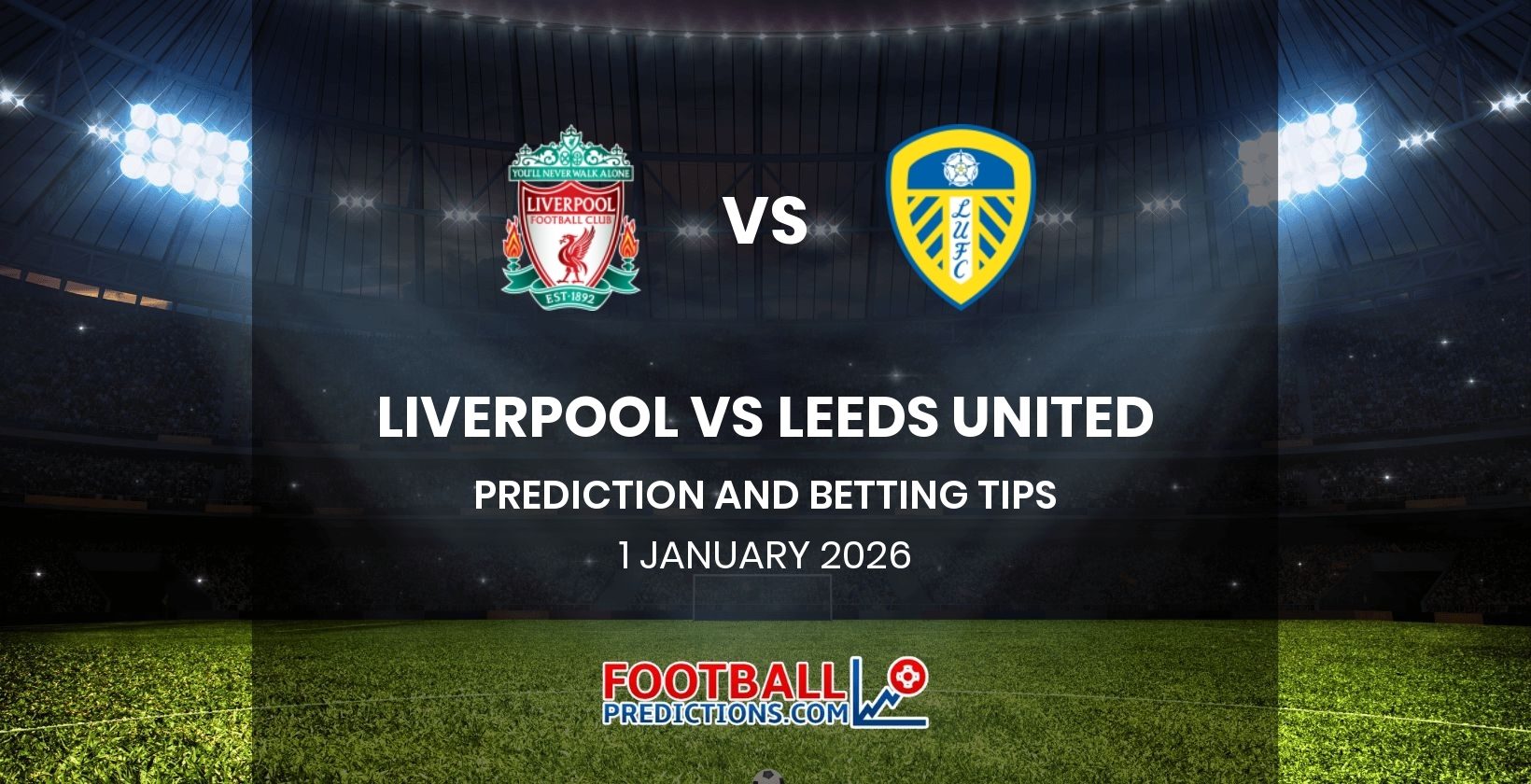 Liverpool vs Leeds United Prediction and Betting Tips 1 January 2026