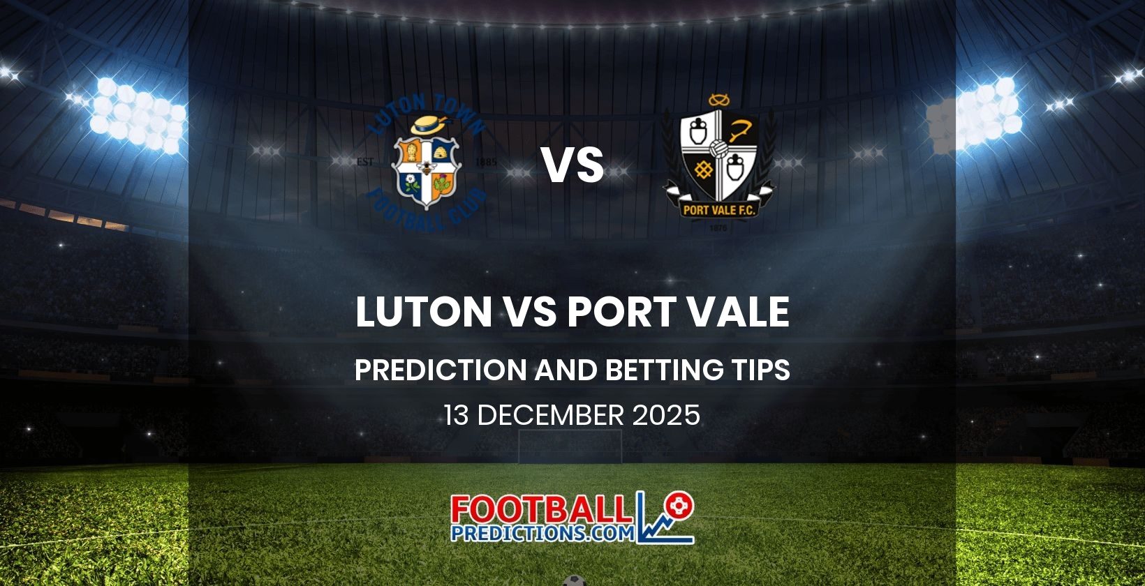 Luton vs Port Vale Prediction and Betting Tips 13 December 2025