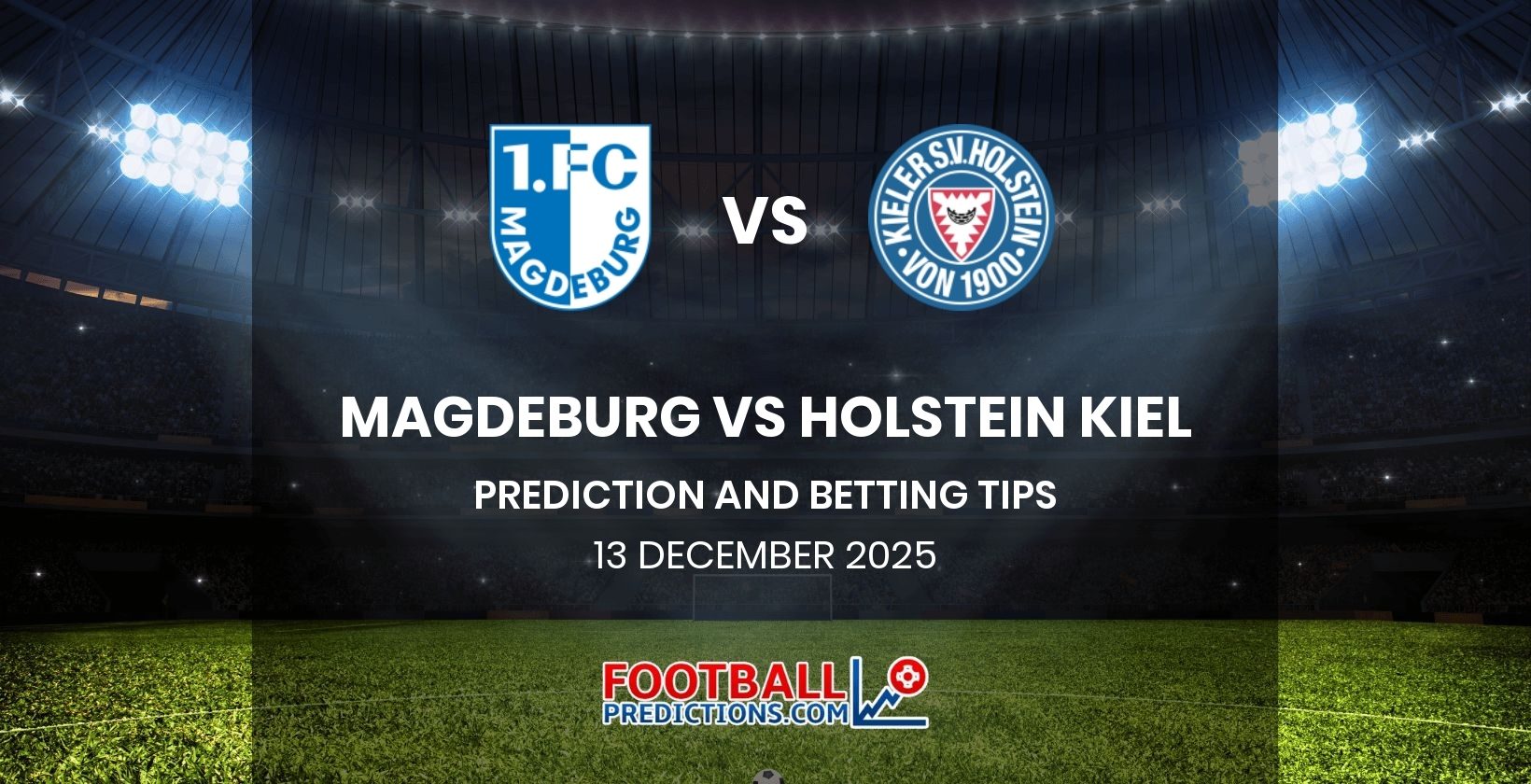 Magdeburg vs Holstein Kiel Prediction and Betting Tips 13 December 2025