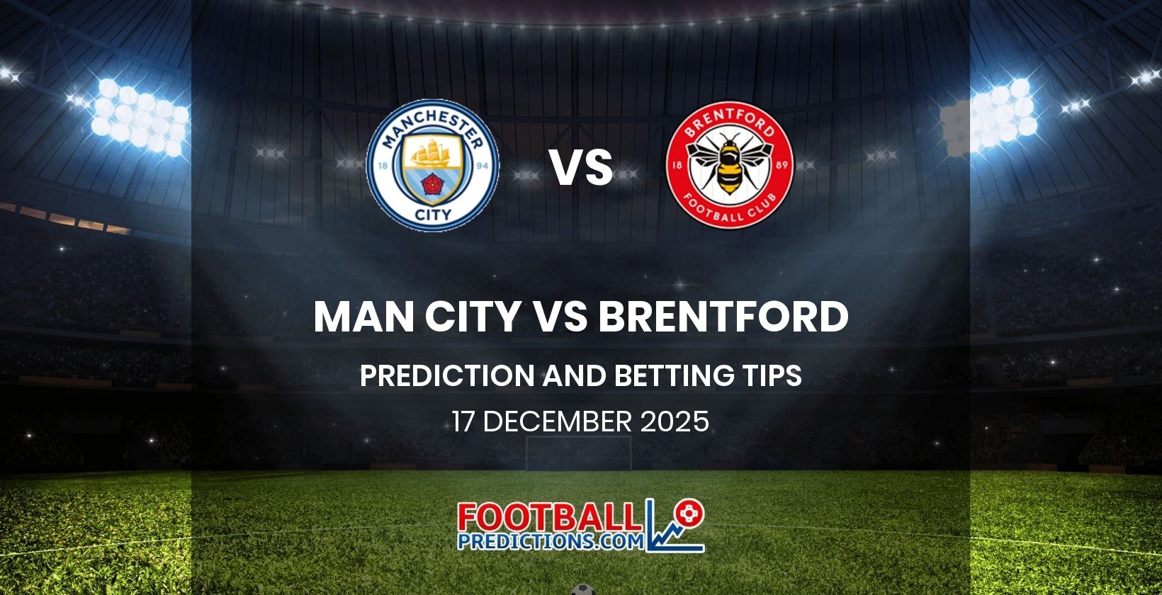 Man City vs Brentford Prediction and Betting Tips 17 December 2025