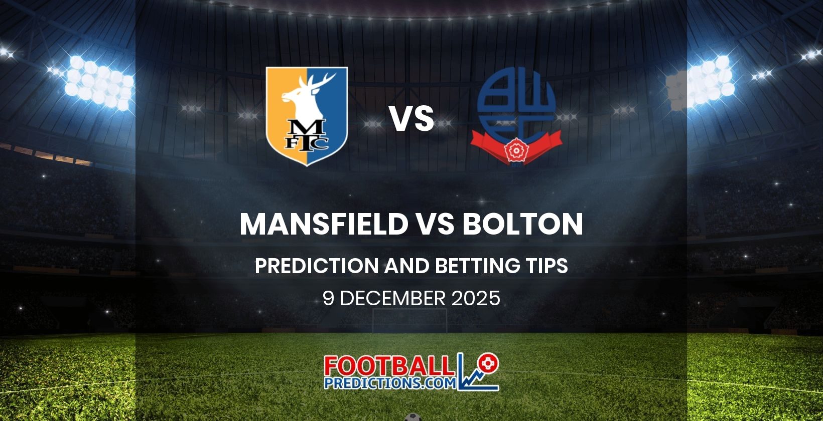 Mansfield vs Bolton Prediction and Betting Tips 9 December 2025