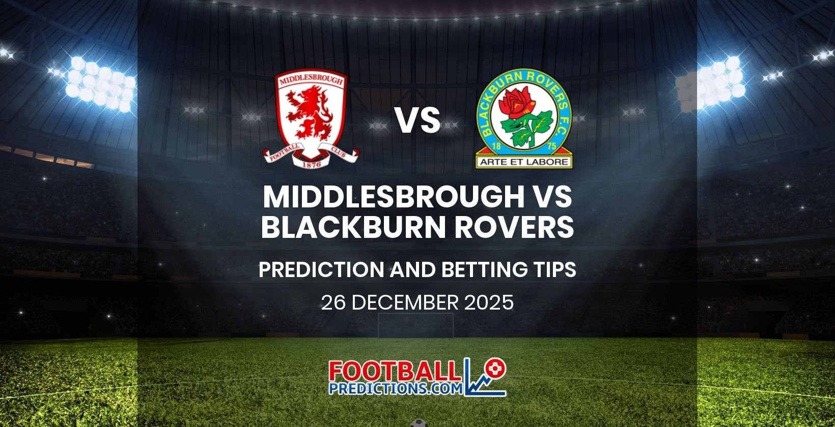 Middlesbrough vs Blackburn Rovers Prediction and Betting Tips 26 December 2025