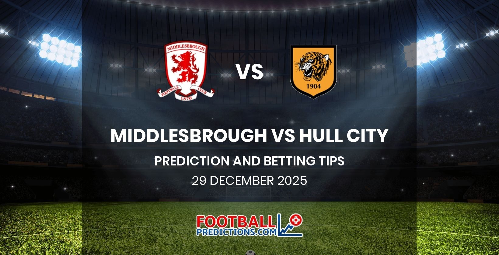 Middlesbrough vs Hull City Prediction and Betting Tips 29 December 2025