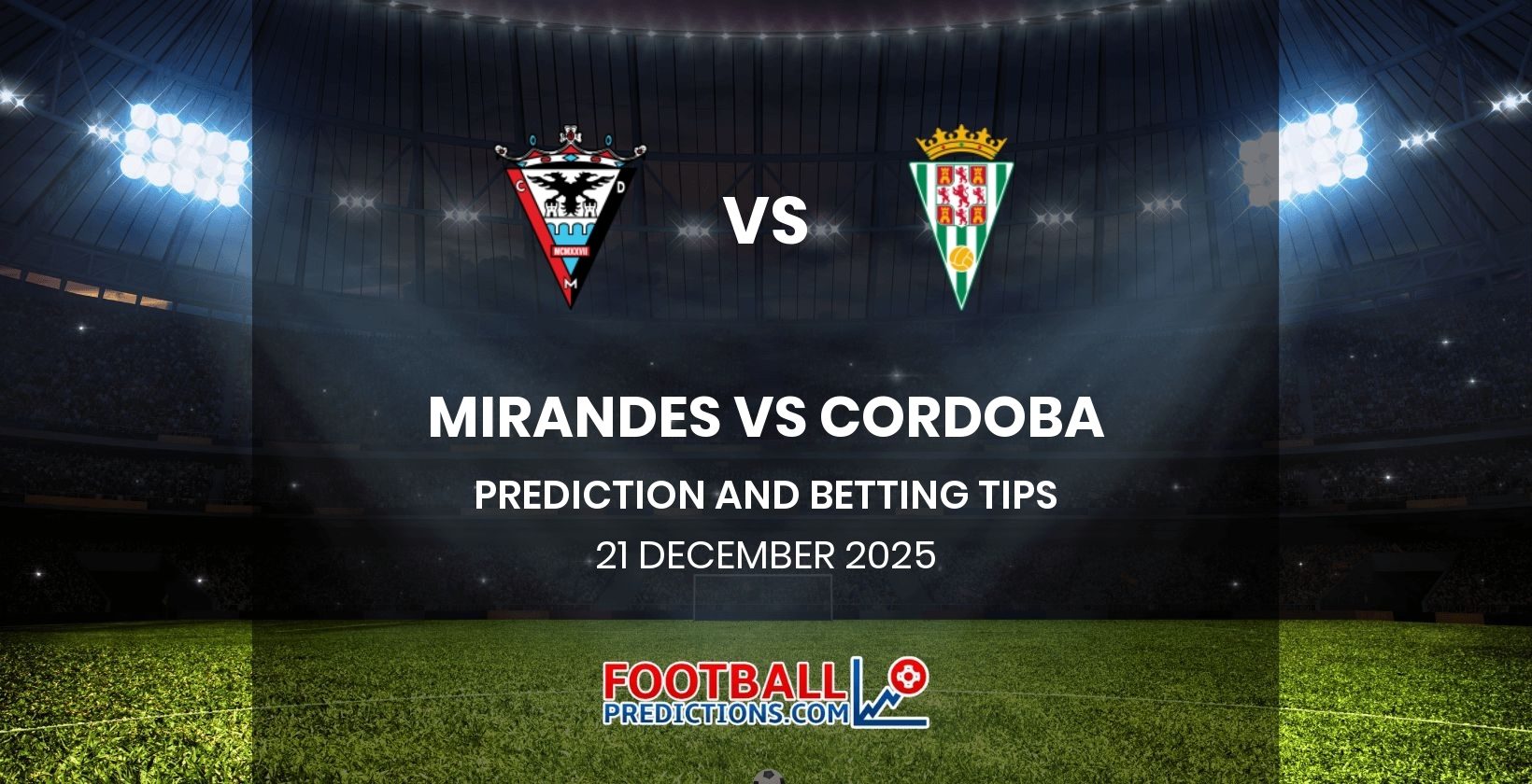 Mirandes vs Cordoba Prediction and Betting Tips 21 December 2025