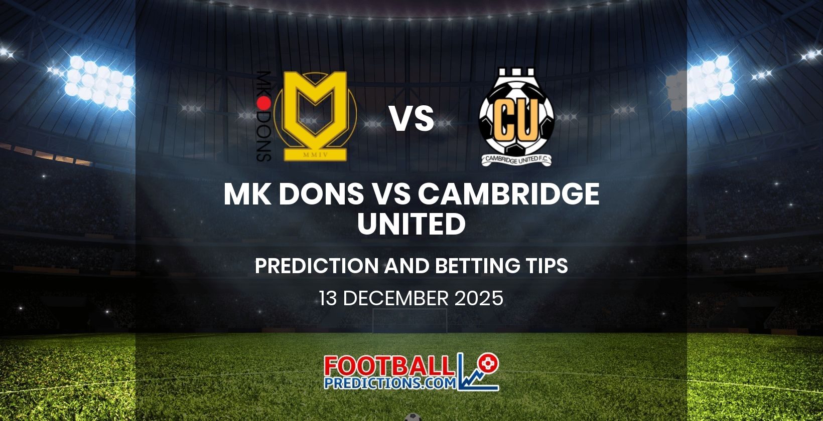 MK Dons vs Cambridge United Prediction and Betting Tips 13 December 2025