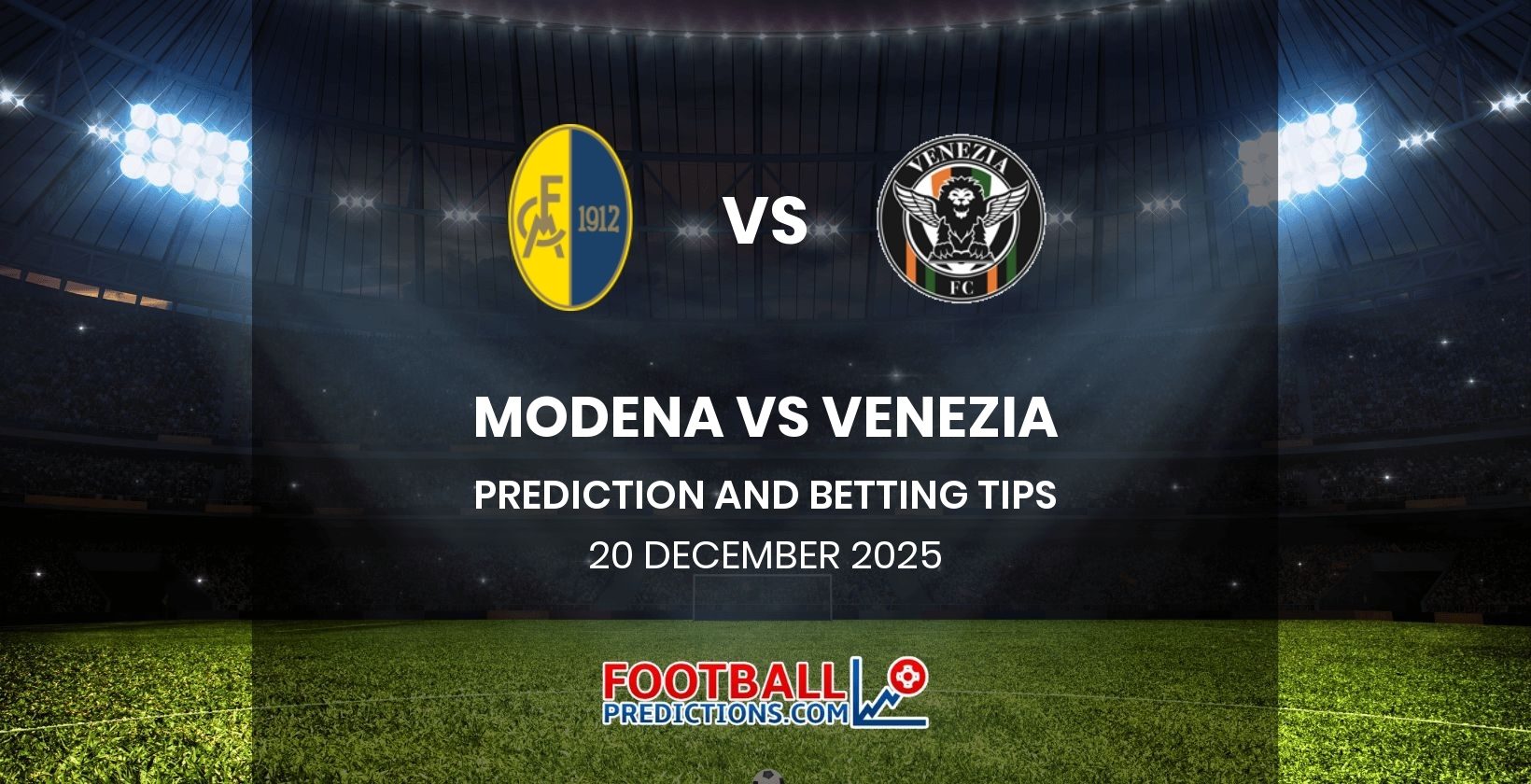 Modena vs Venezia Prediction and Betting Tips 20 December 2025