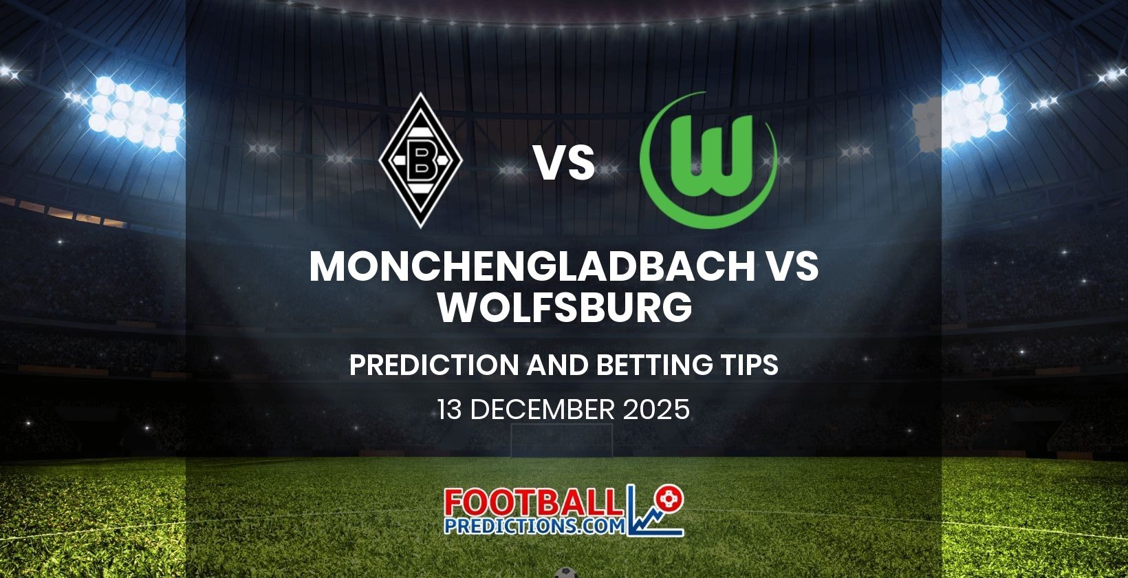 Monchengladbach vs Wolfsburg Prediction and Betting Tips 13 December 2025