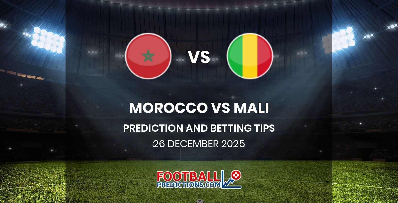 Morocco vs Mali Prediction and Betting Tips 26 December 2025