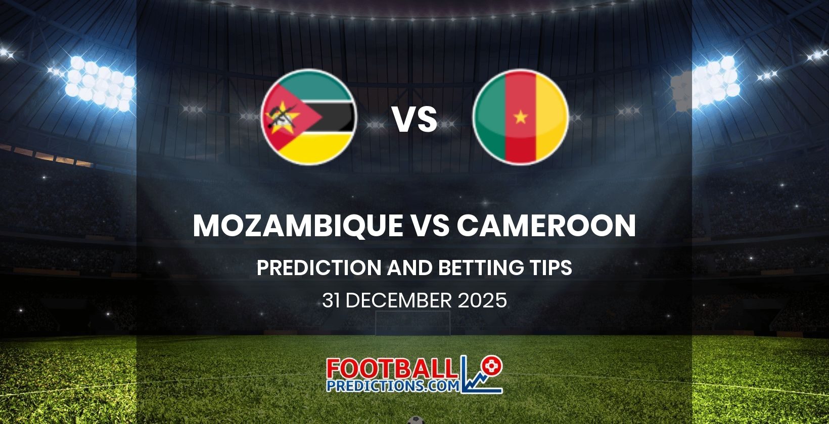 Mozambique vs Cameroon Prediction and Betting Tips 31 December 2025