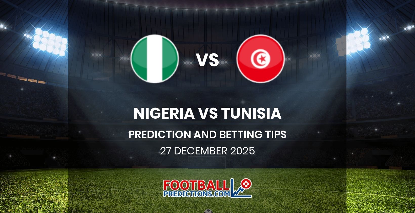 Nigeria vs Tunisia Prediction and Betting Tips 27 December 2025