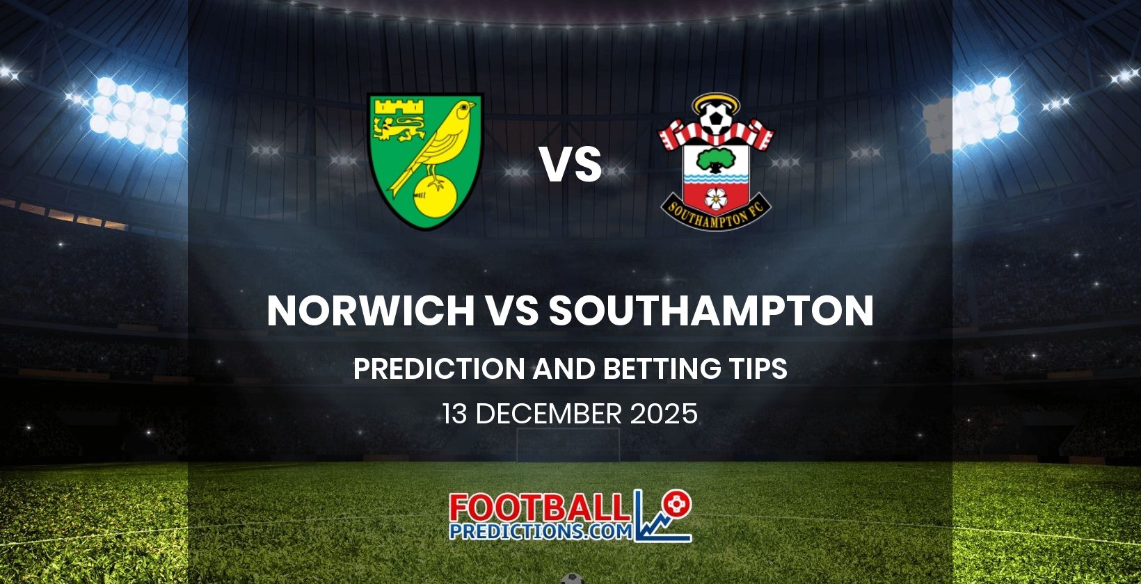 Norwich vs Southampton Prediction and Betting Tips 13 December 2025