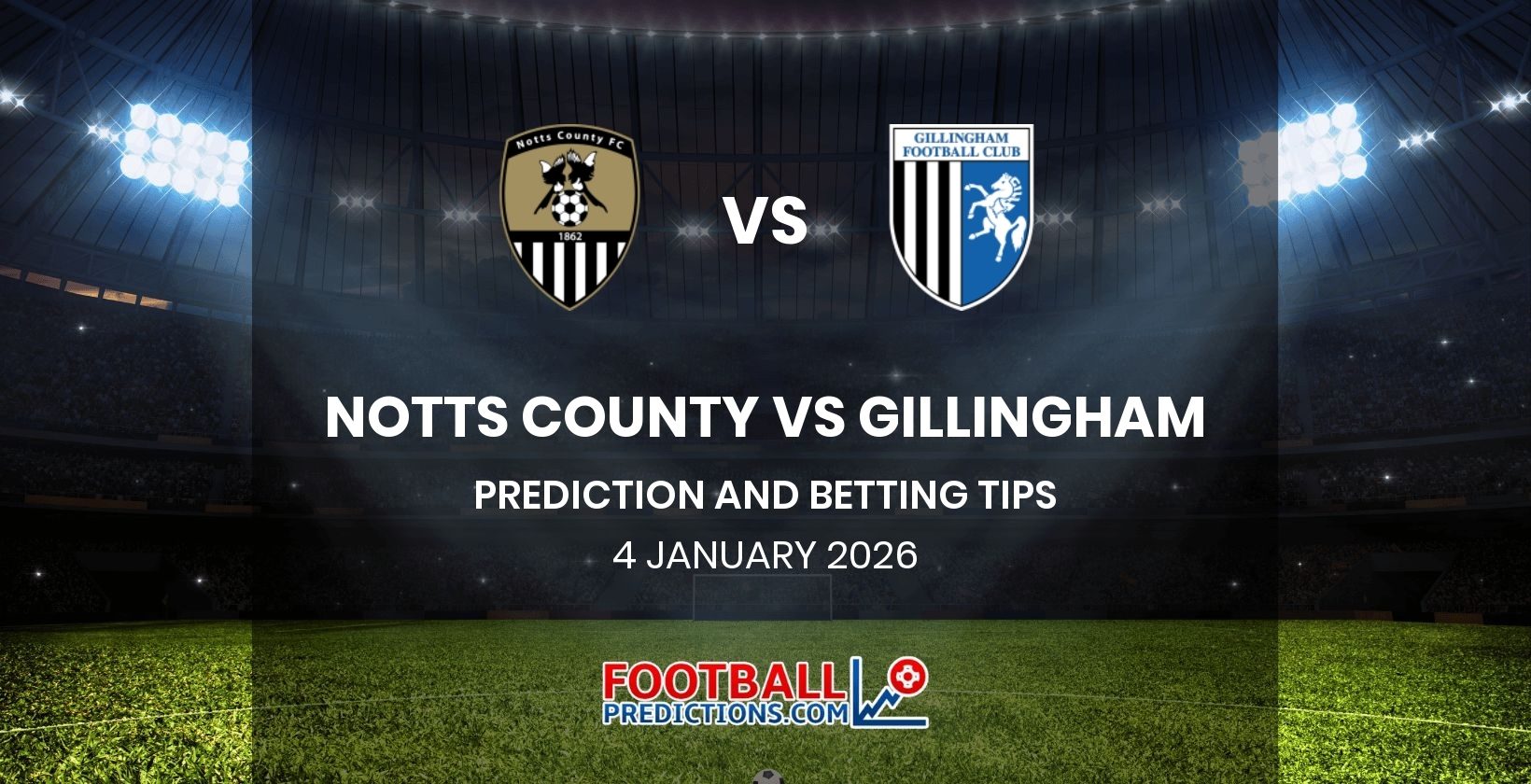 Notts County vs Gillingham Prediction and Betting Tips 4 January 2026