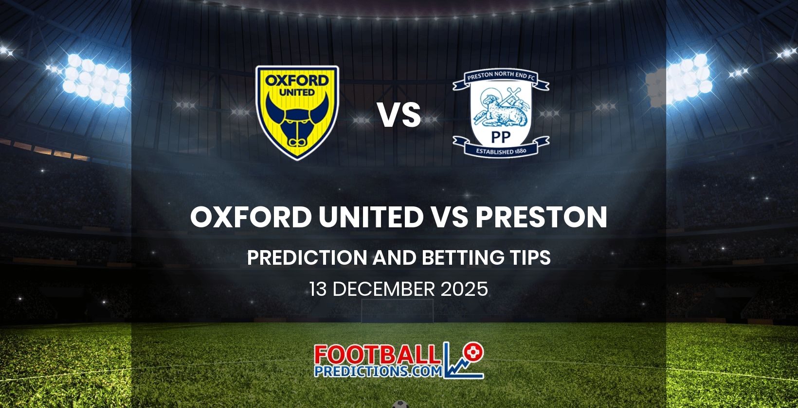 Oxford United vs Preston Prediction and Betting Tips 13 December 2025