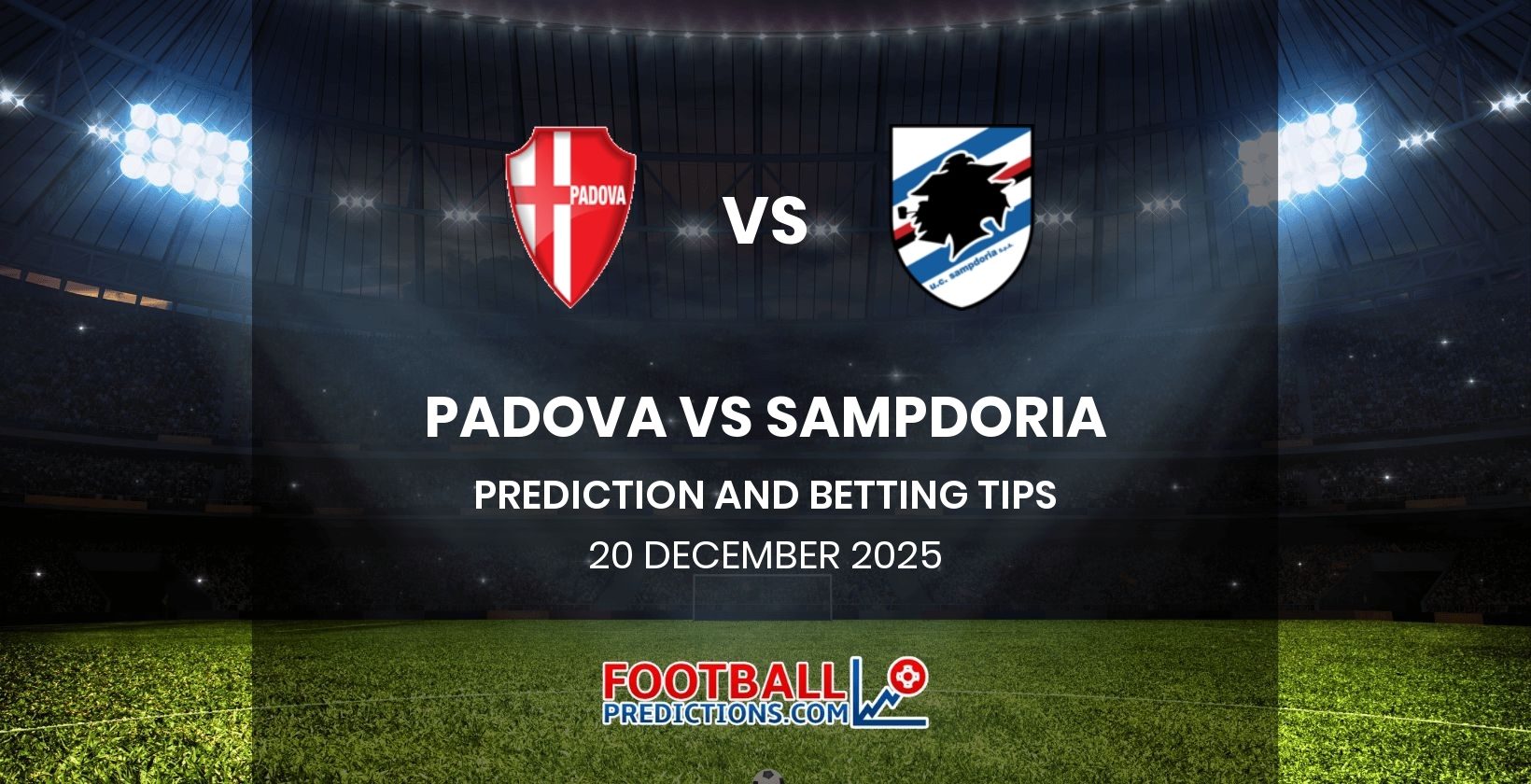 Padova vs Sampdoria Prediction and Betting Tips 20 December 2025