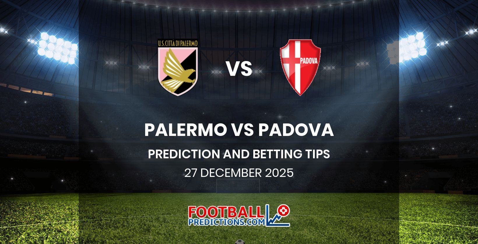 Palermo vs Padova Prediction and Betting Tips 27 December 2025