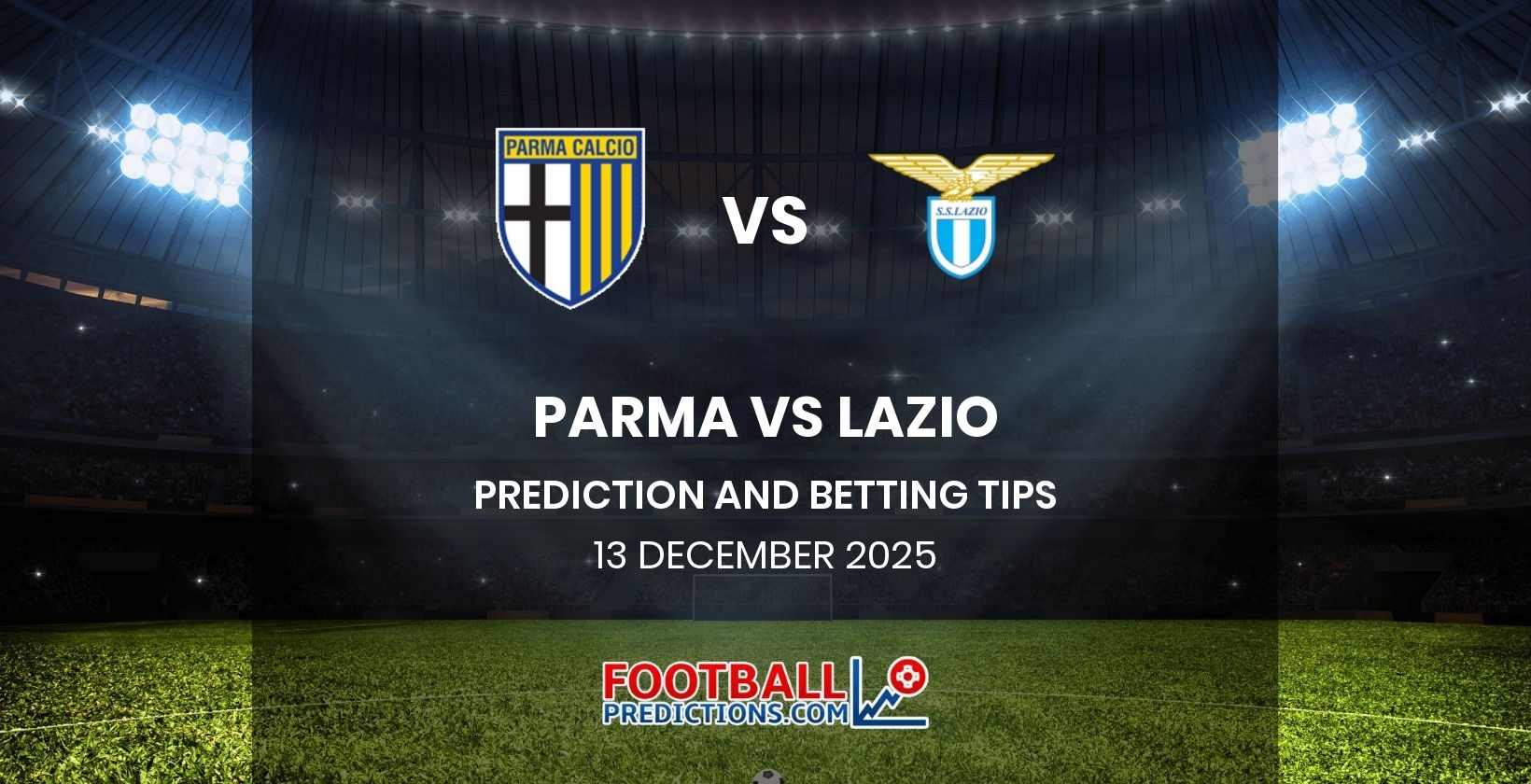 Parma vs Lazio Prediction and Betting Tips 13 December 2025