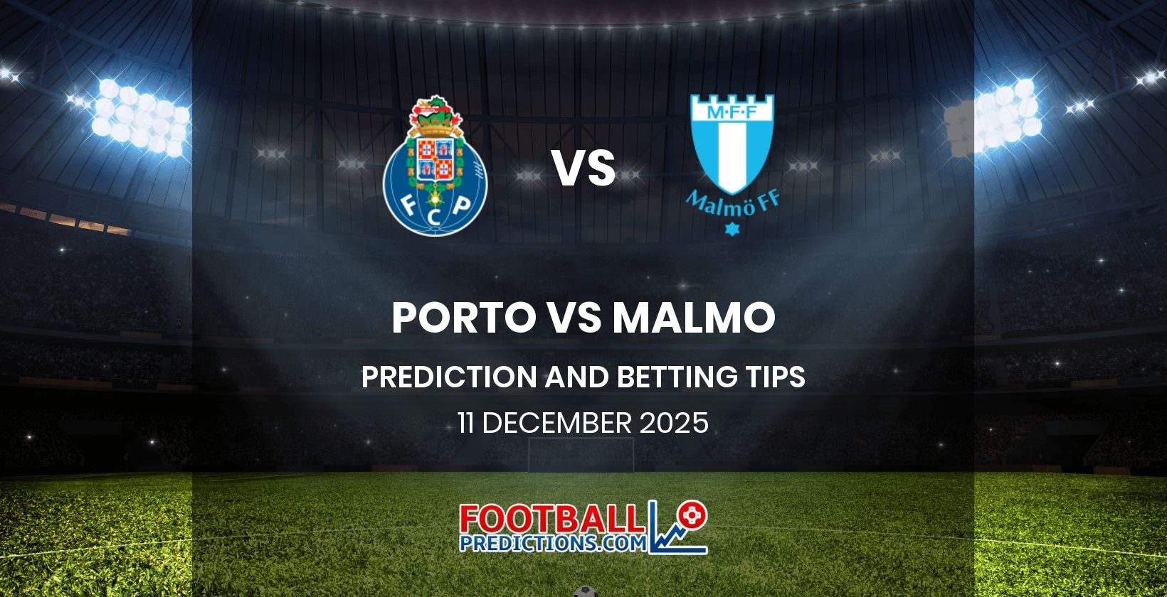 Porto vs Malmo Prediction and Betting Tips 11 December 2025