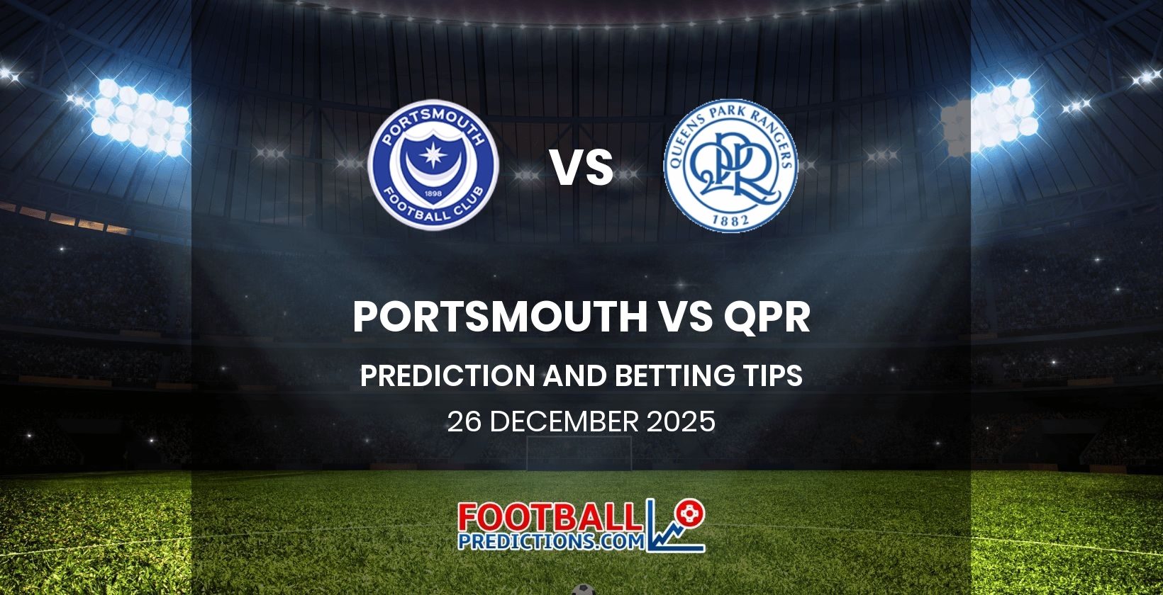 Portsmouth vs QPR Prediction and Betting Tips 26 December 2025