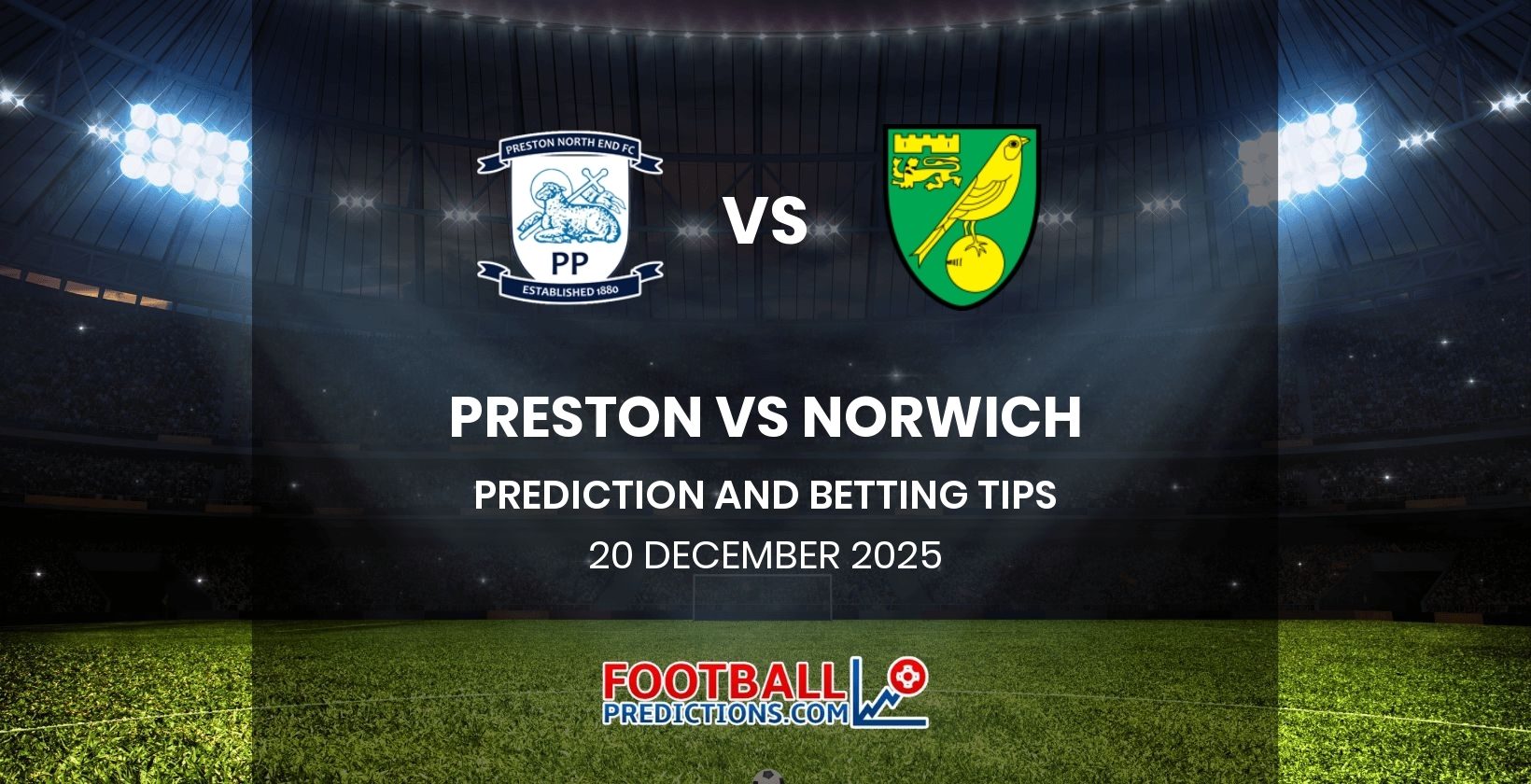Preston vs Norwich Prediction and Betting Tips 20 December 2025