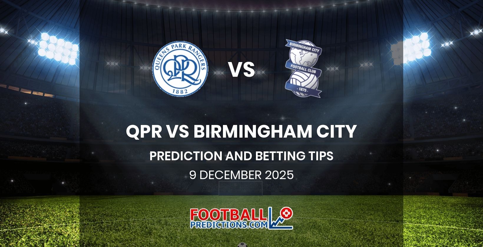 QPR vs Birmingham City Prediction and Betting Tips 9 December 2025
