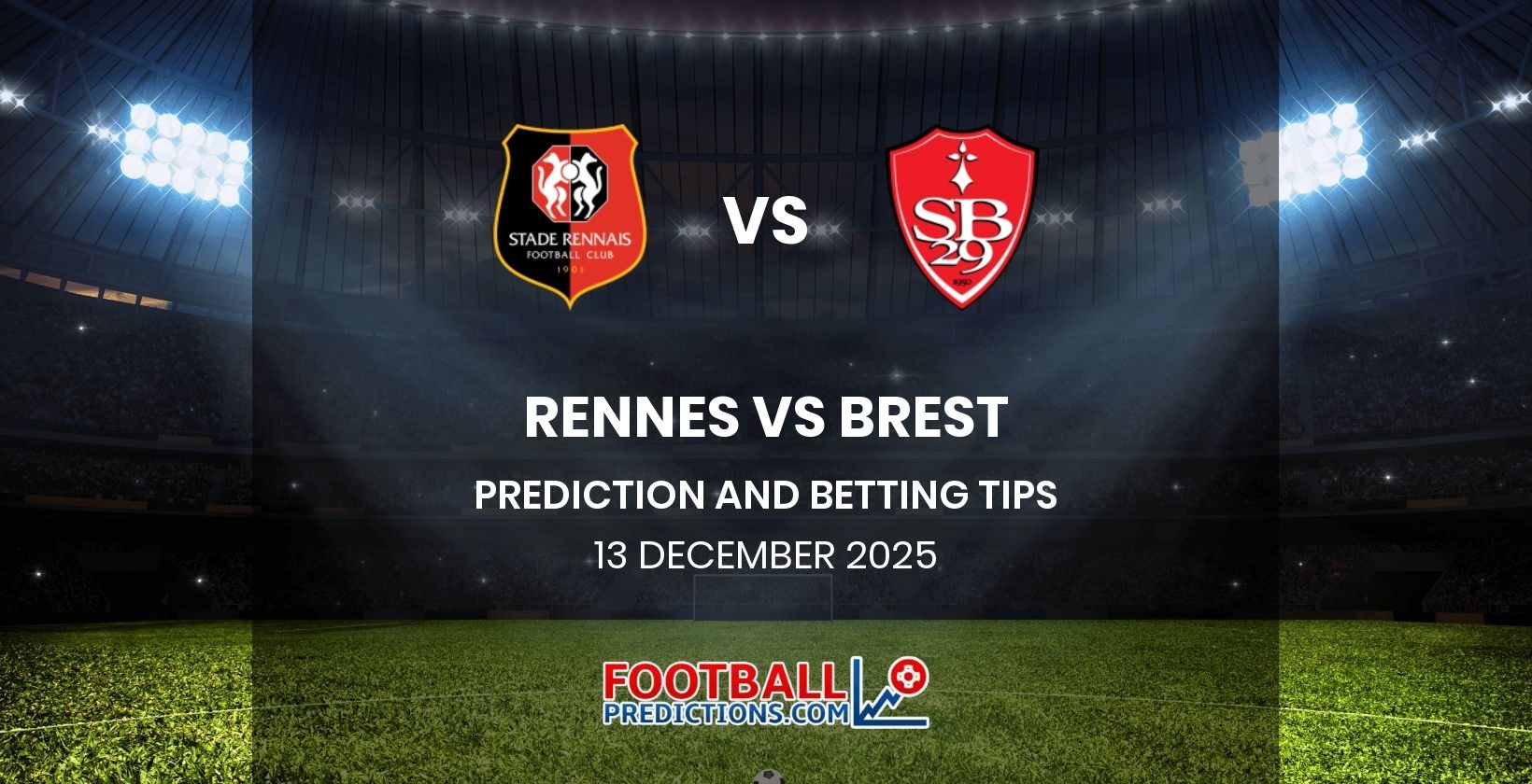 Rennes vs Brest Prediction and Betting Tips 13 December 2025