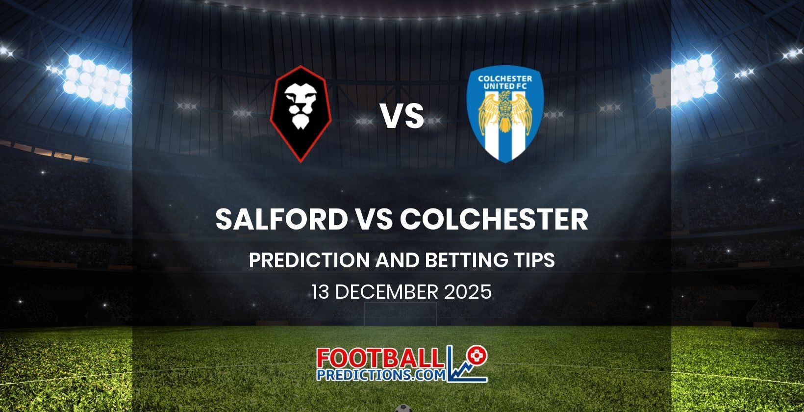 Salford vs Colchester Prediction and Betting Tips 13 December 2025