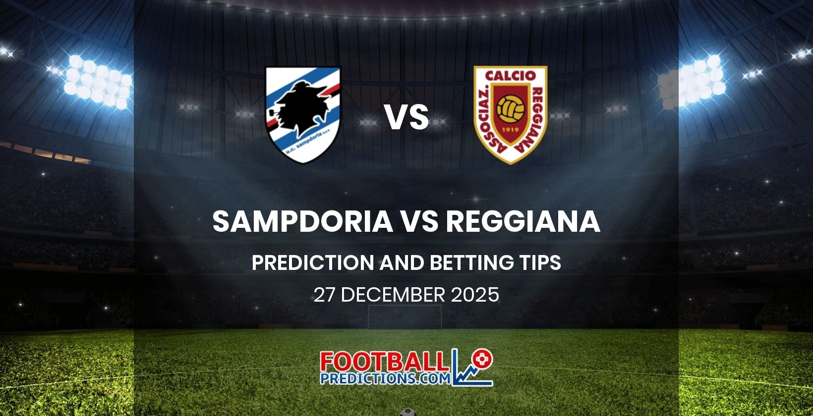 Sampdoria vs Reggiana Prediction and Betting Tips 27 December 2025
