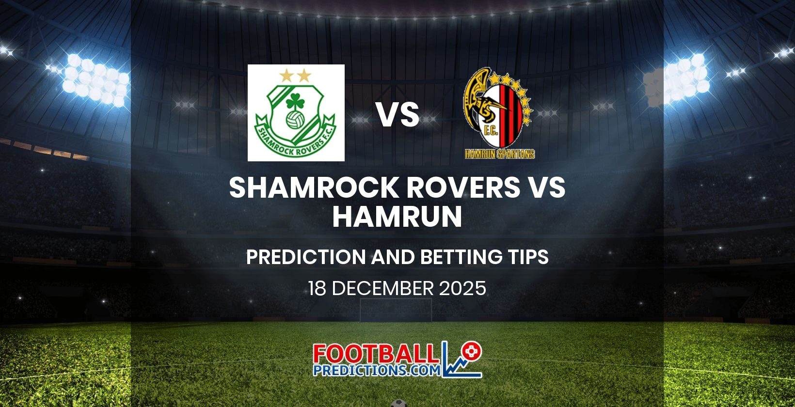Shamrock Rovers vs Hamrun Prediction and Betting Tips 18 December 2025