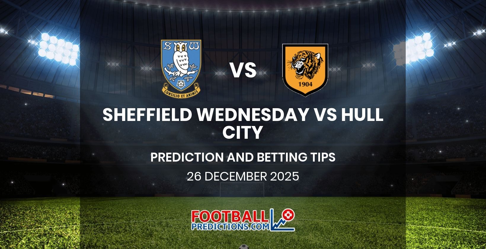 Sheffield Wednesday vs Hull City Prediction and Betting Tips 26 December 2025