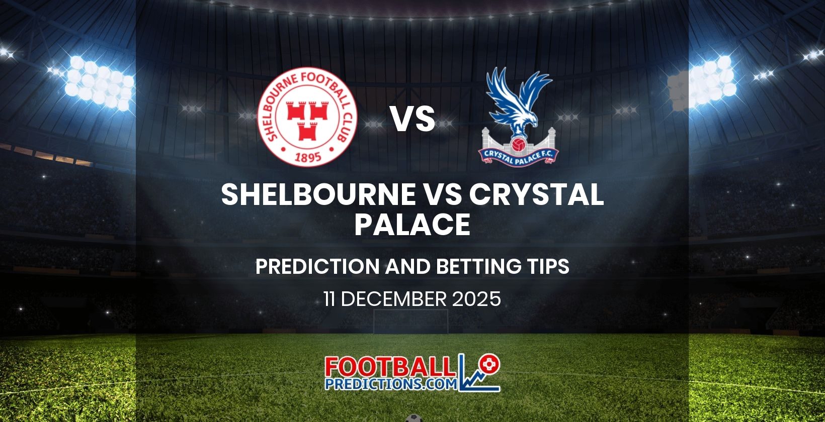 Shelbourne vs Crystal Palace Prediction and Betting Tips 11 December 2025