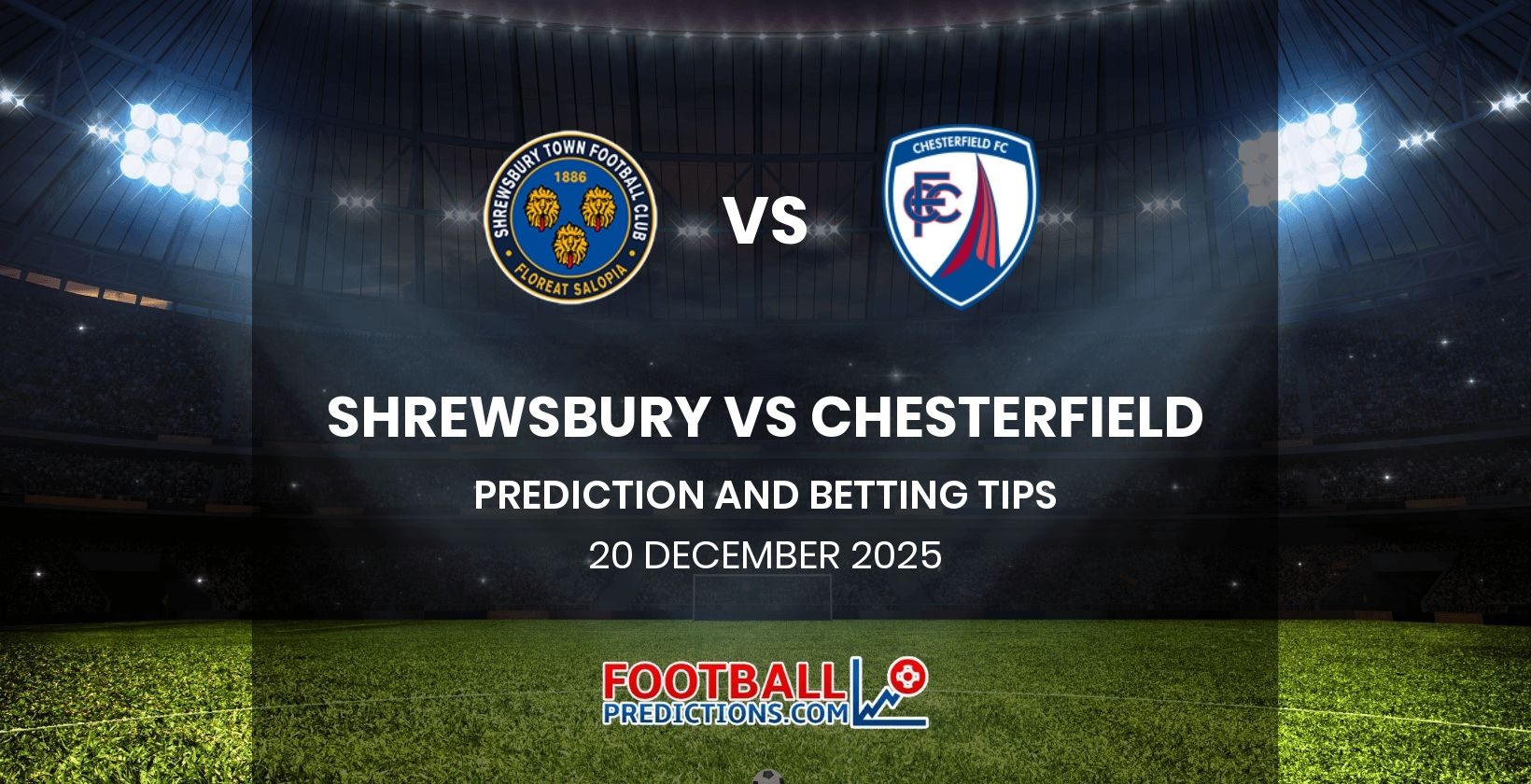 Shrewsbury vs Chesterfield Prediction and Betting Tips 20 December 2025