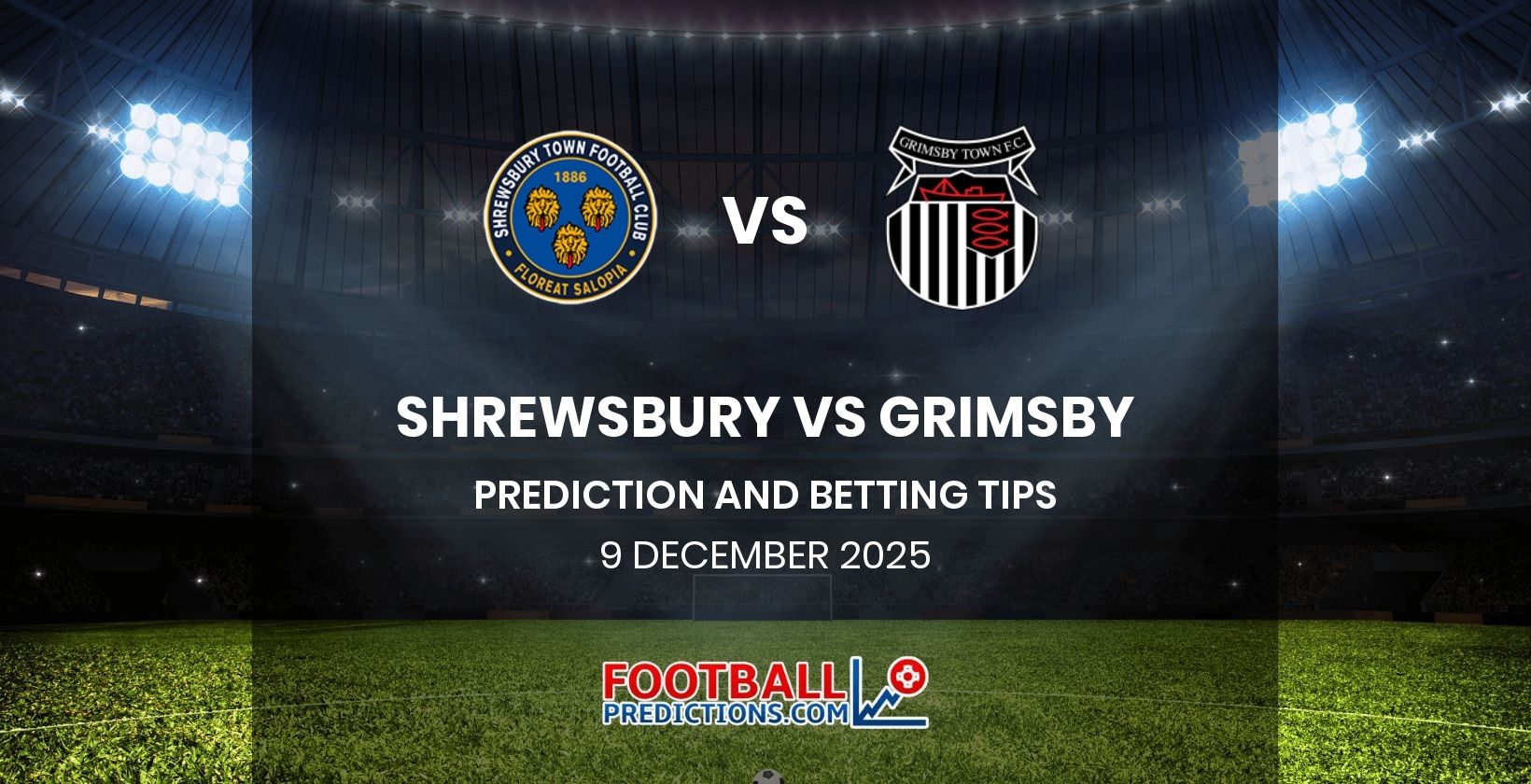 Shrewsbury vs Grimsby Prediction and Betting Tips 9 December 2025