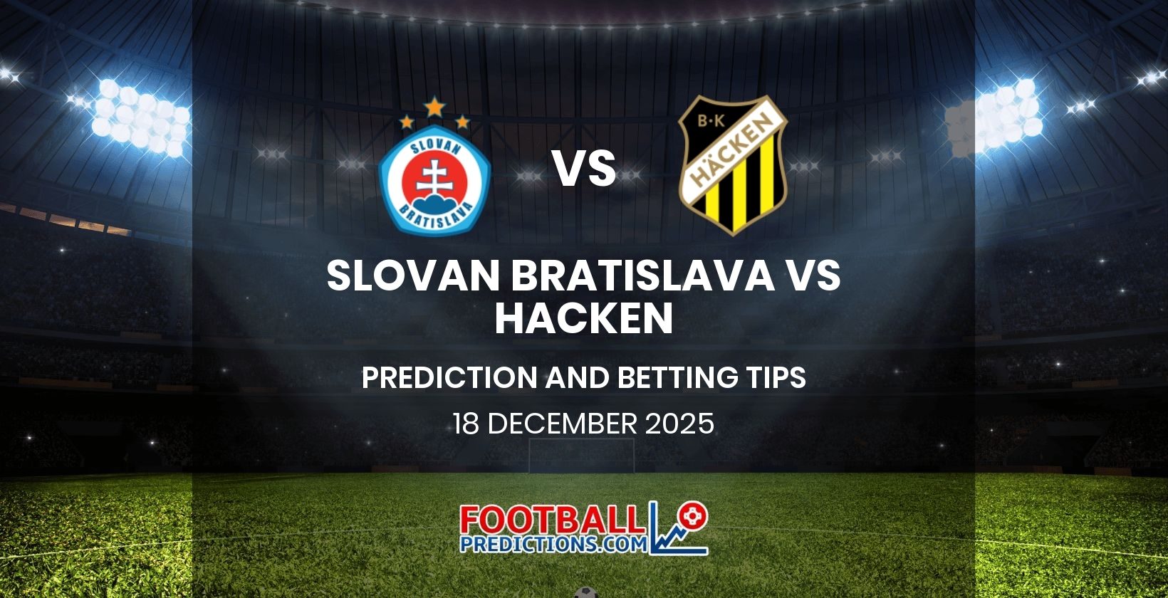 Slovan Bratislava vs Hacken Prediction and Betting Tips 18 December 2025