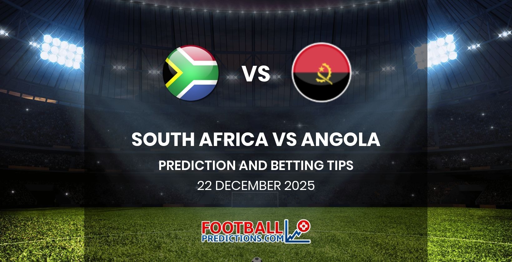 South Africa vs Angola Prediction and Betting Tips 22 December 2025
