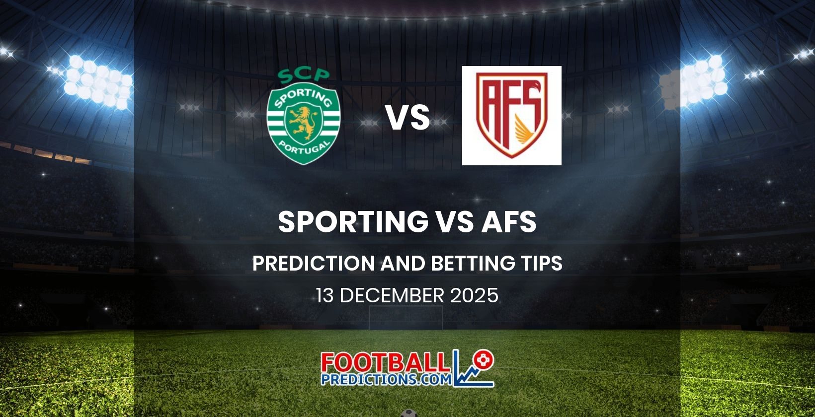 Sporting vs AFS Prediction and Betting Tips 13 December 2025