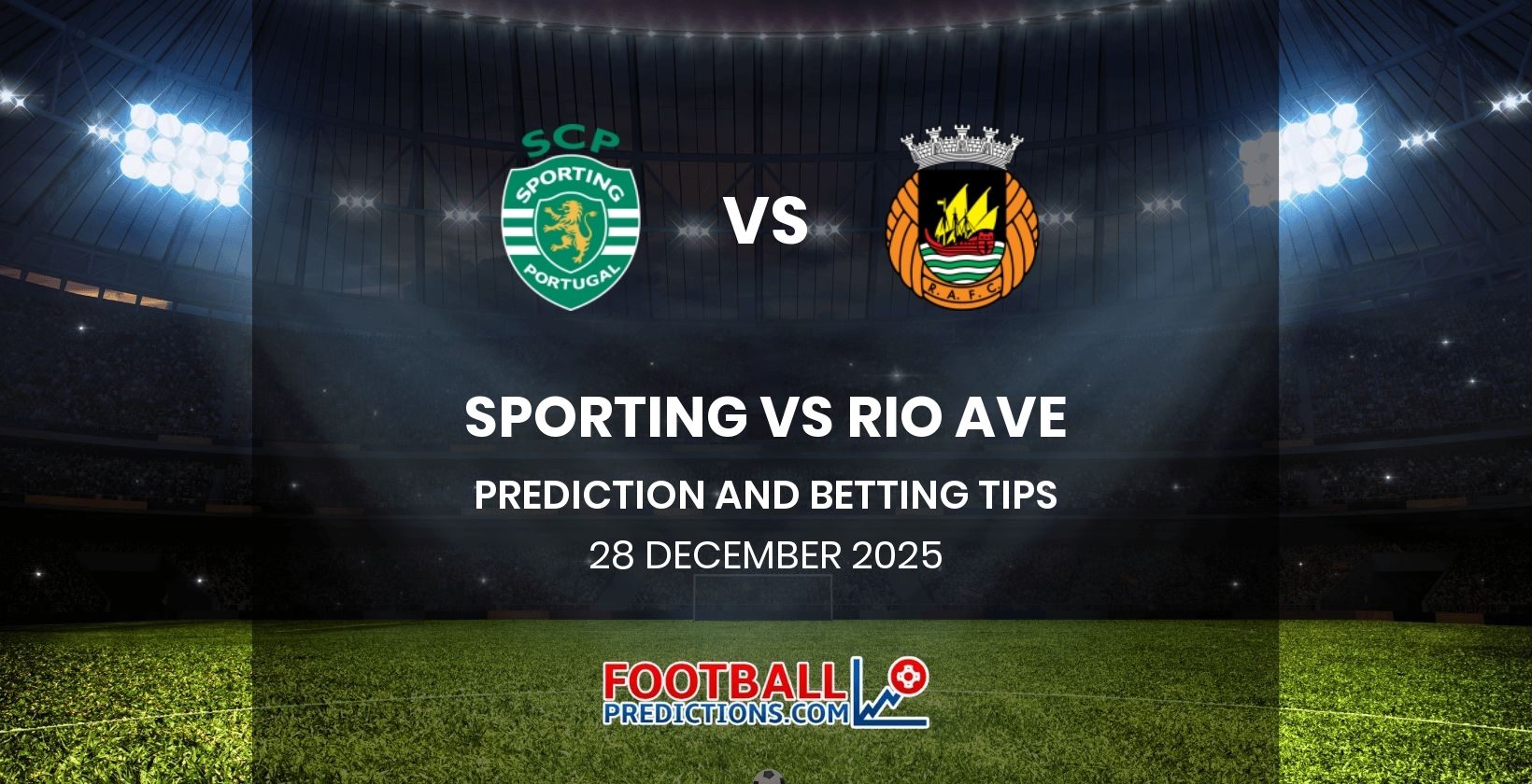 Sporting vs Rio Ave Prediction and Betting Tips 28 December 2025