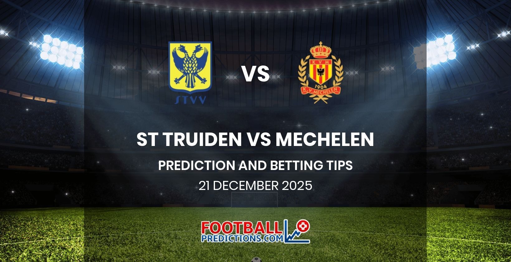 St Truiden vs Mechelen Prediction and Betting Tips 21 December 2025