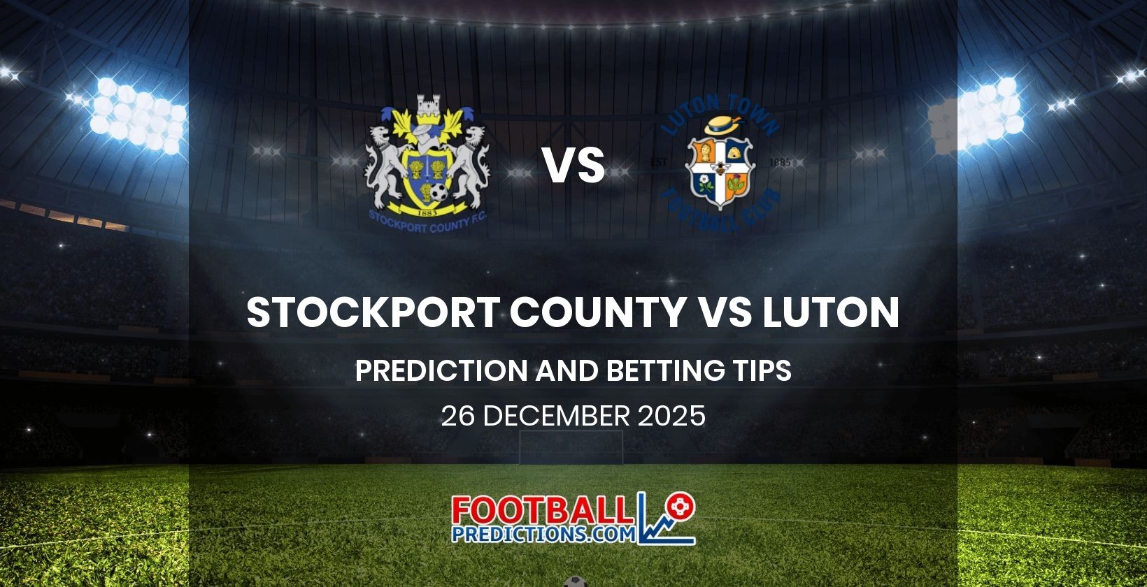 Stockport County vs Luton Prediction and Betting Tips 26 December 2025