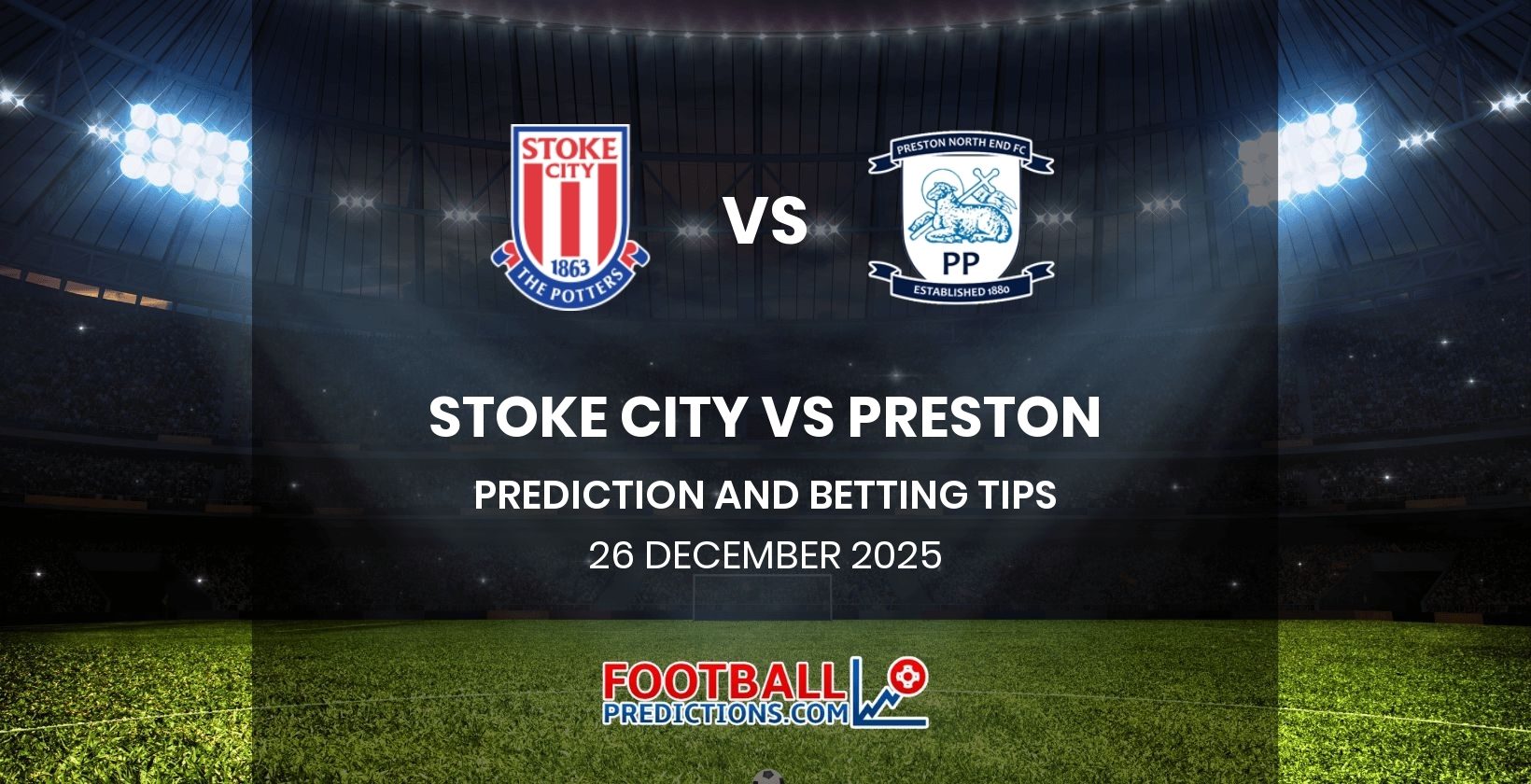 Stoke City vs Preston Prediction and Betting Tips 26 December 2025