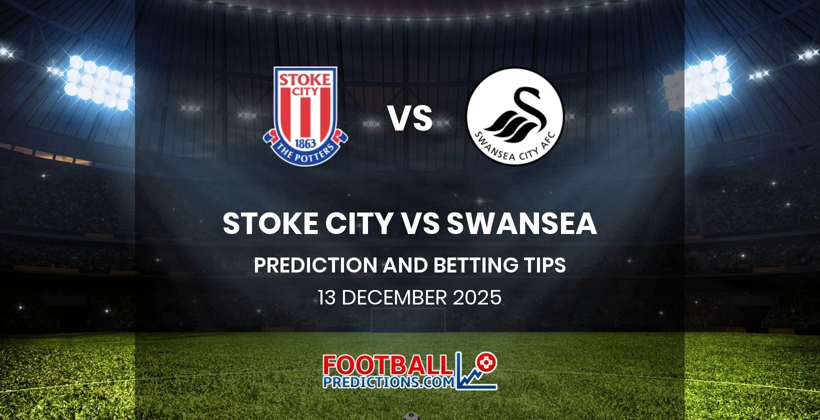 Stoke City vs Swansea Prediction and Betting Tips 13 December 2025