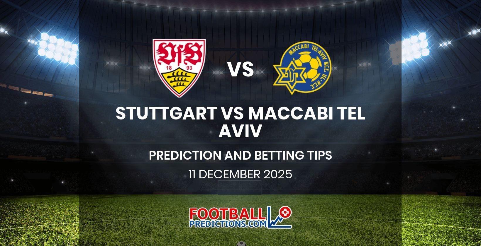Stuttgart vs Maccabi Tel Aviv Prediction and Betting Tips 11 December 2025