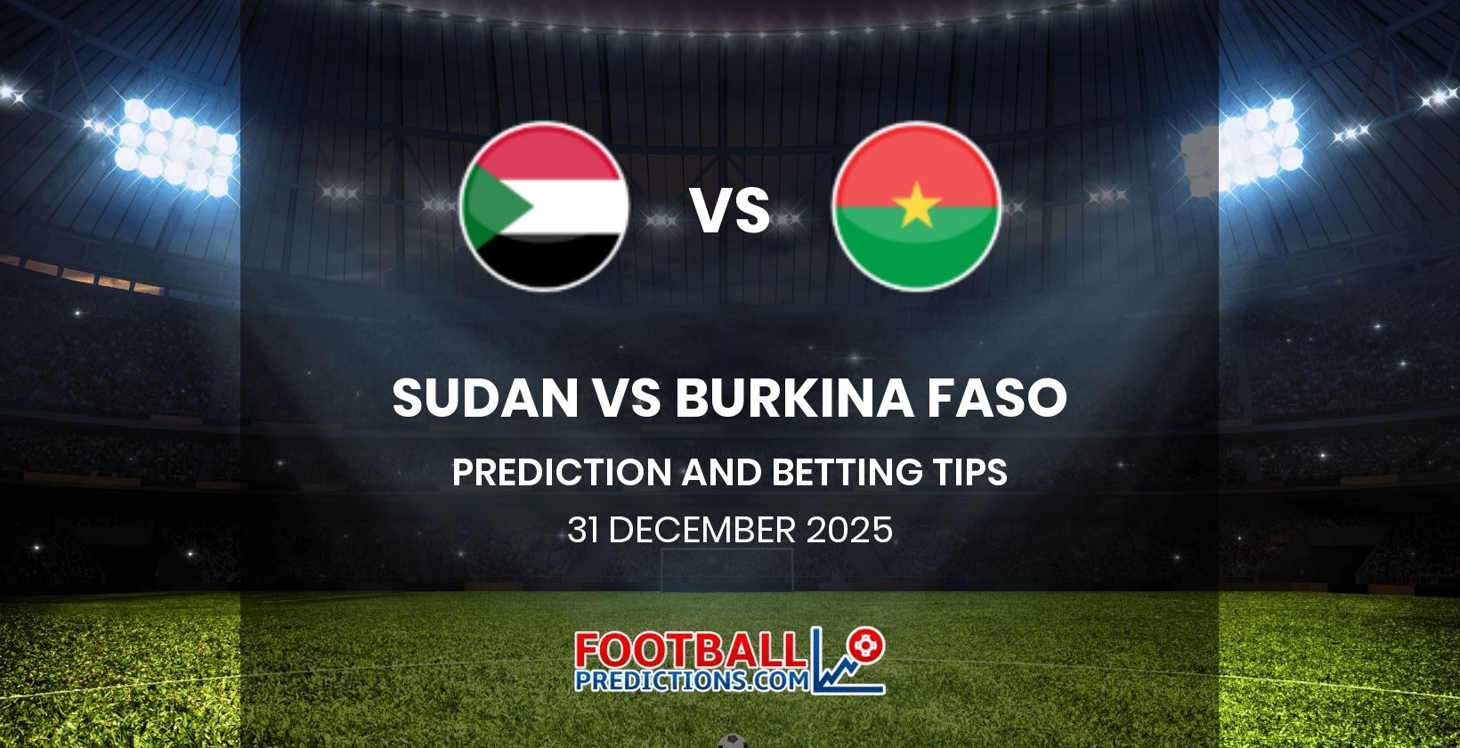 Sudan vs Burkina Faso Prediction and Betting Tips 31 December 2025
